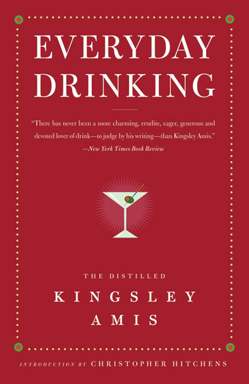Everyday Drinking: The Distilled Kingsley Amis (Kingsley Amis)