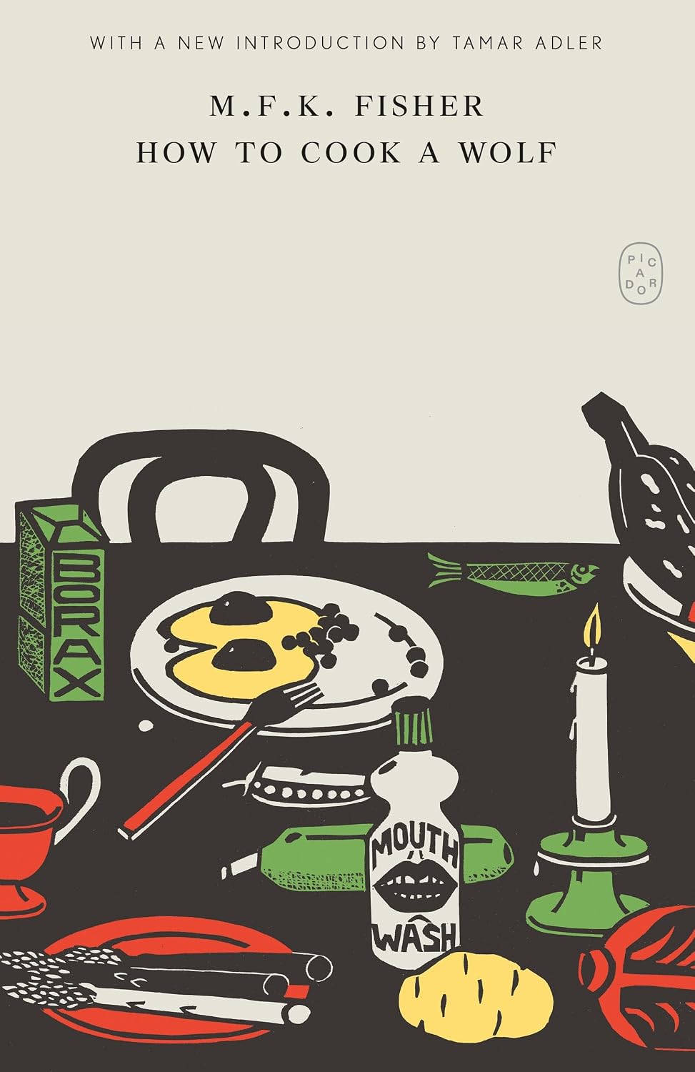 How to Cook a Wolf (M.F.K. Fisher)