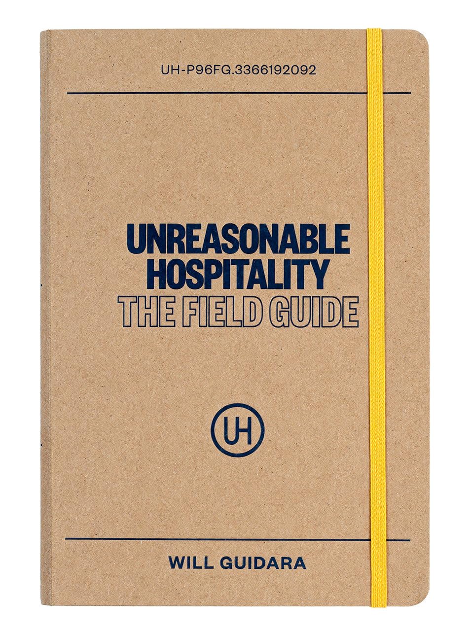 Unreasonable Hospitality: The Field Guide (Will Guidara)