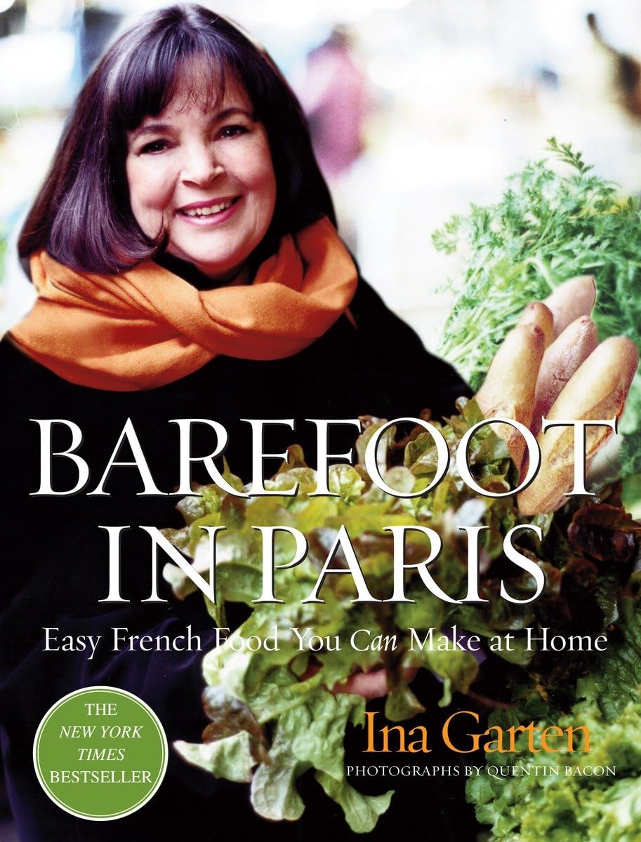 Barefoot in Paris: Easy French Food You Can Make at Home (Ina Garten)