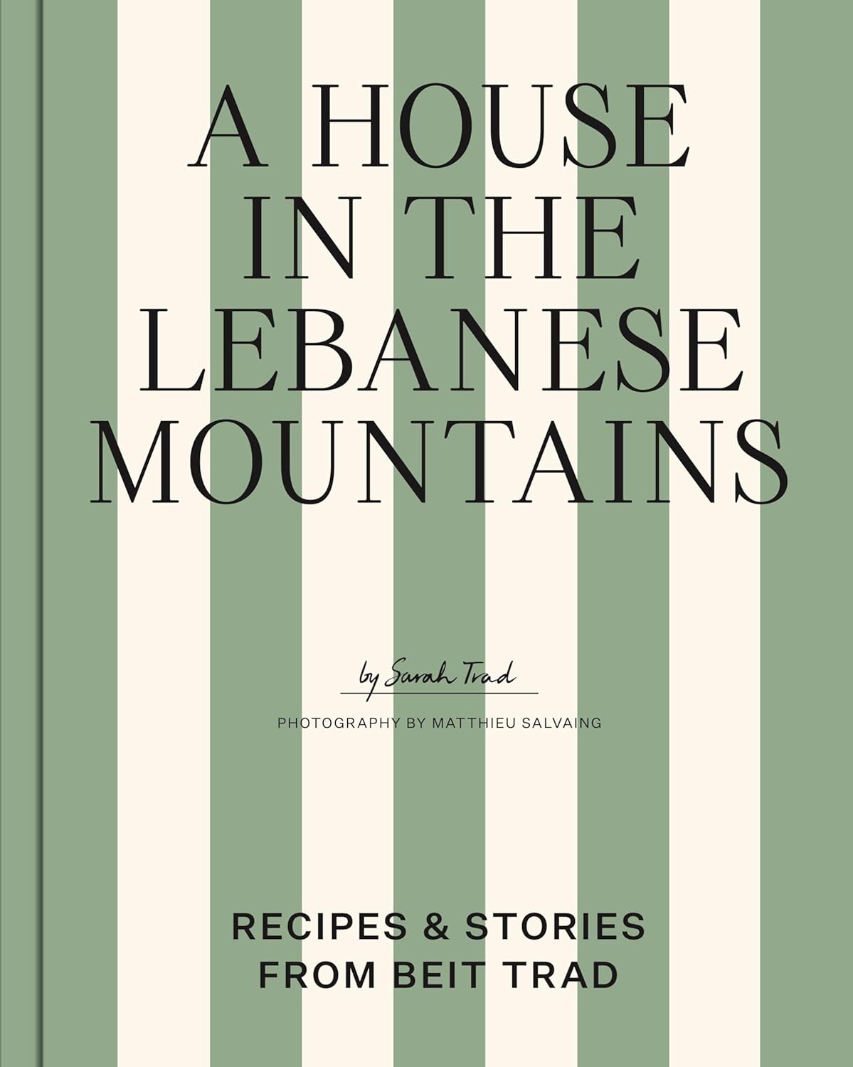 *Pre-order* A House in the Lebanese Mountains: Recipes and Stories from Beit Trad (Sarah Trad)