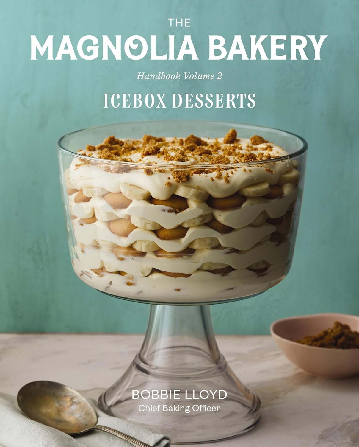 *Pre-order* Magnolia Bakery Handbook of Icebox Desserts: Classic and Creative Icebox Desserts with a Magnolia Bakery Twist, Perfect for Winter 2025, Share with Friends and Family (Bobbie Lloyd)