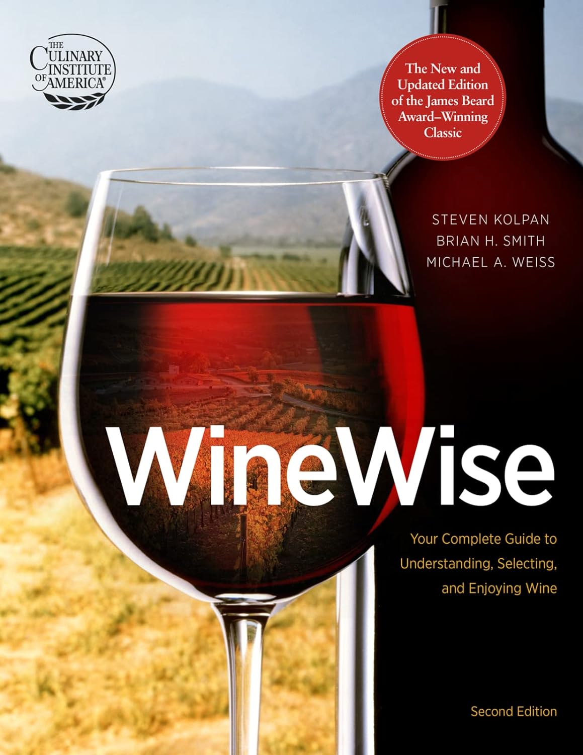 Winewise, Second Edition (Steven Kolpan, Michael A Weiss, Brian H Smith, Culinary Institute of America)