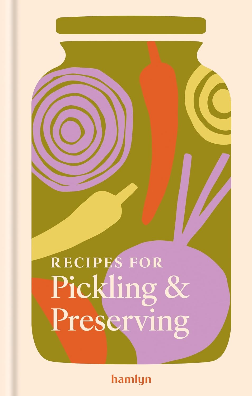 Recipes for Pickling & Preserving: A collection of timeless and trusted recipes (Hamlyn, Francesca Huntingdon)