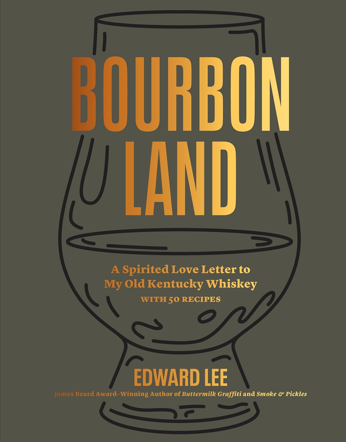 Bourbon Land: A Spirited Love Letter to My Old Kentucky Whiskey, with 50 recipes (Edward Lee)
