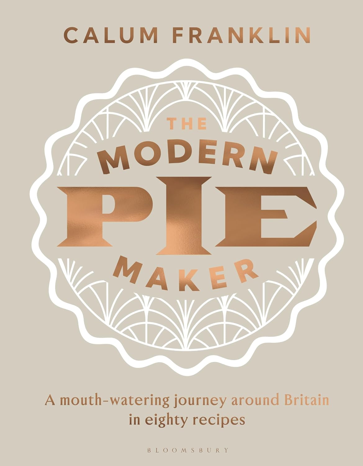 *Pre-order* The Modern Pie Maker: A mouth-watering journey around Britain in eighty recipes (Calum Franklin)