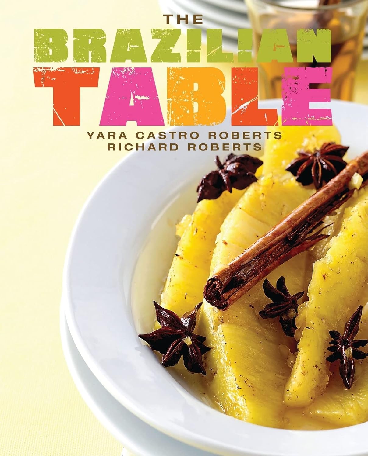 The Brazilian Table (Yar Castro Roberts, Richard Roberts)