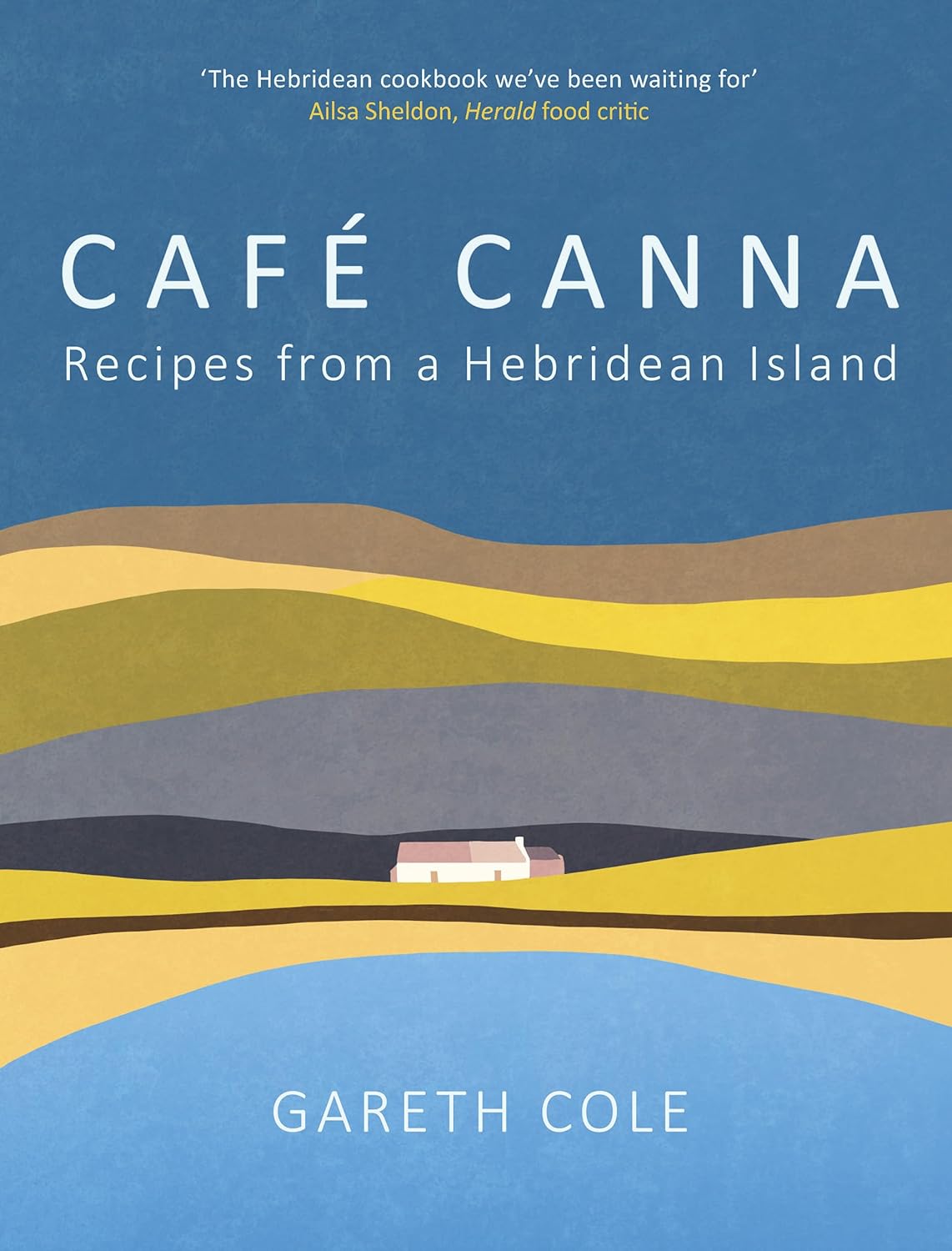 *Pre-order* Cafe Canna: Recipes from a Hebridean Island (Gareth Cole)