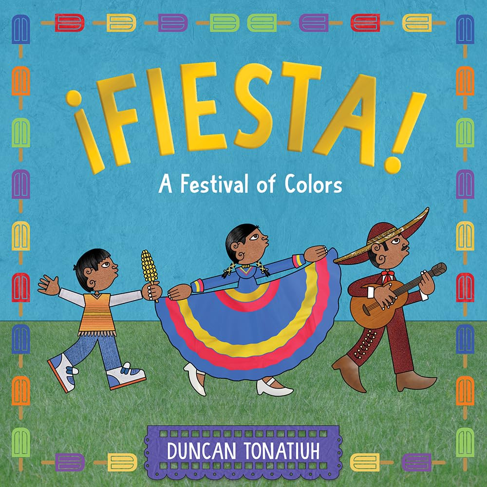 *Pre-order* Fiesta!: A Festival of Colors (Duncan Tonatiuh)