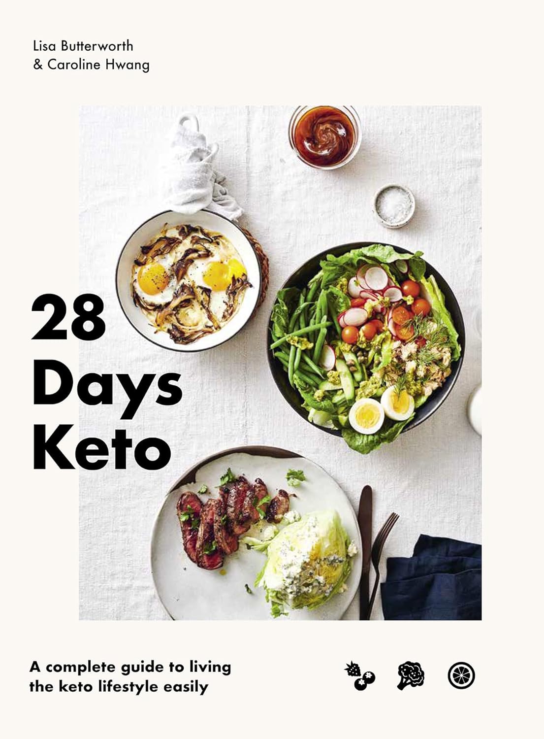 28 Days Keto: A complete guide to living the keto lifestyle easily (Lisa Butterworth, Caroline Hwang)