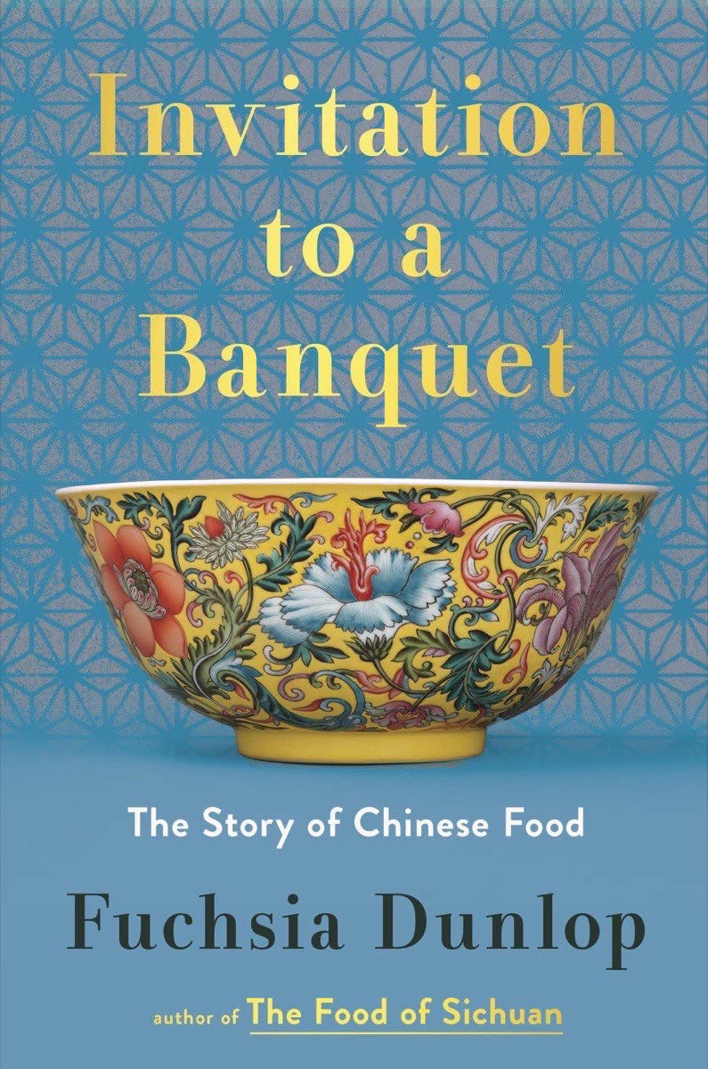 Invitation to a Banquet: The Story of Chinese Food *SIGNED* (Fuchsia Dunlop)