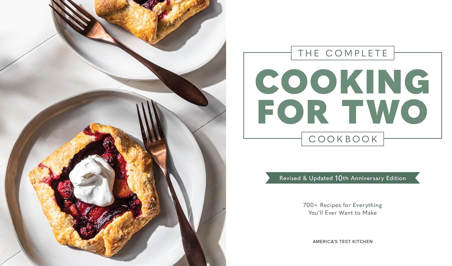 The Complete Cooking for Two Cookbook, 10th Anniversary Edition: 700+ Recipes for Everything You'll Ever Want to Make (America's Test Kitchen)