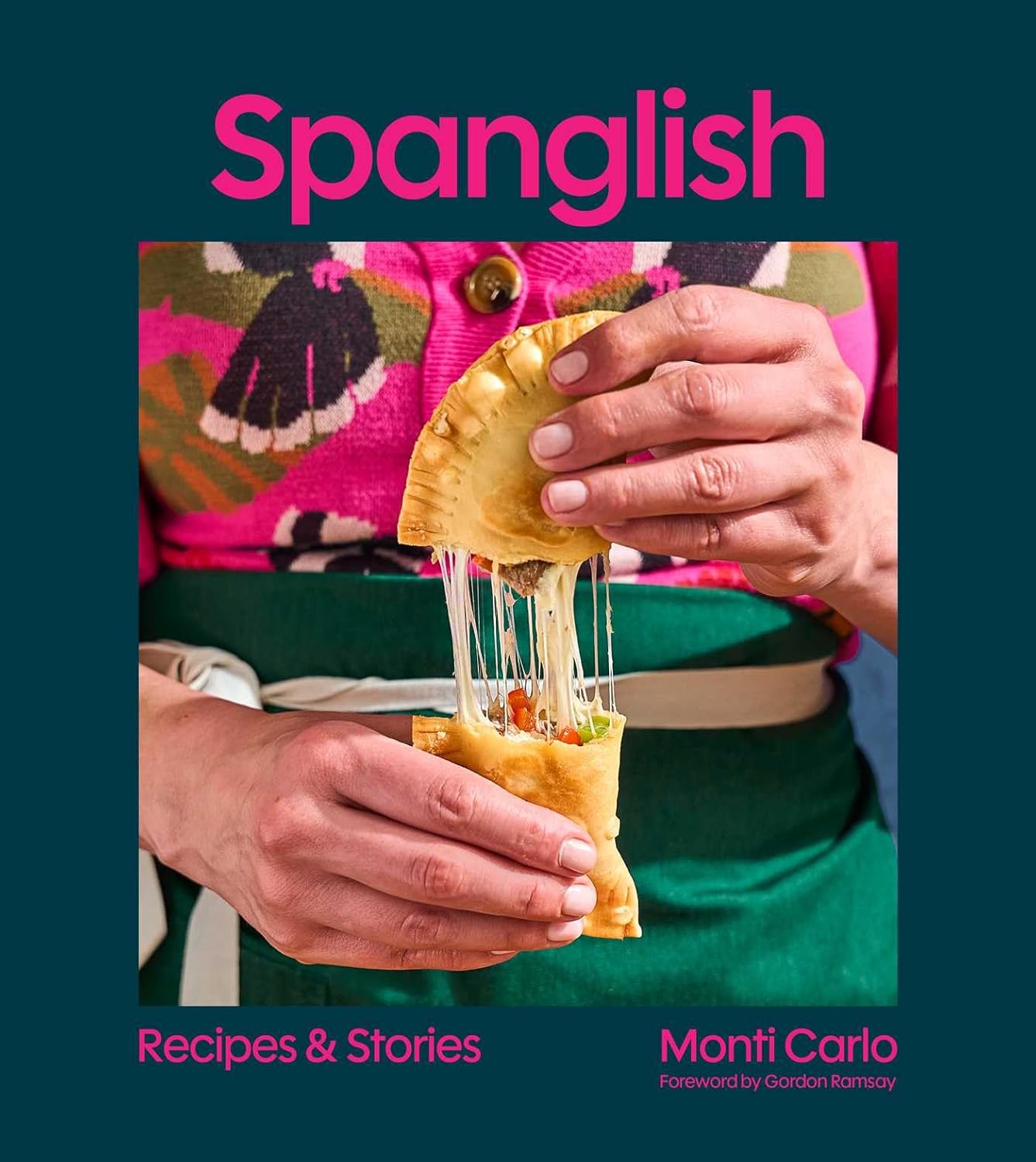 Spanglish: Recipes & Stories (Monti Carlo)