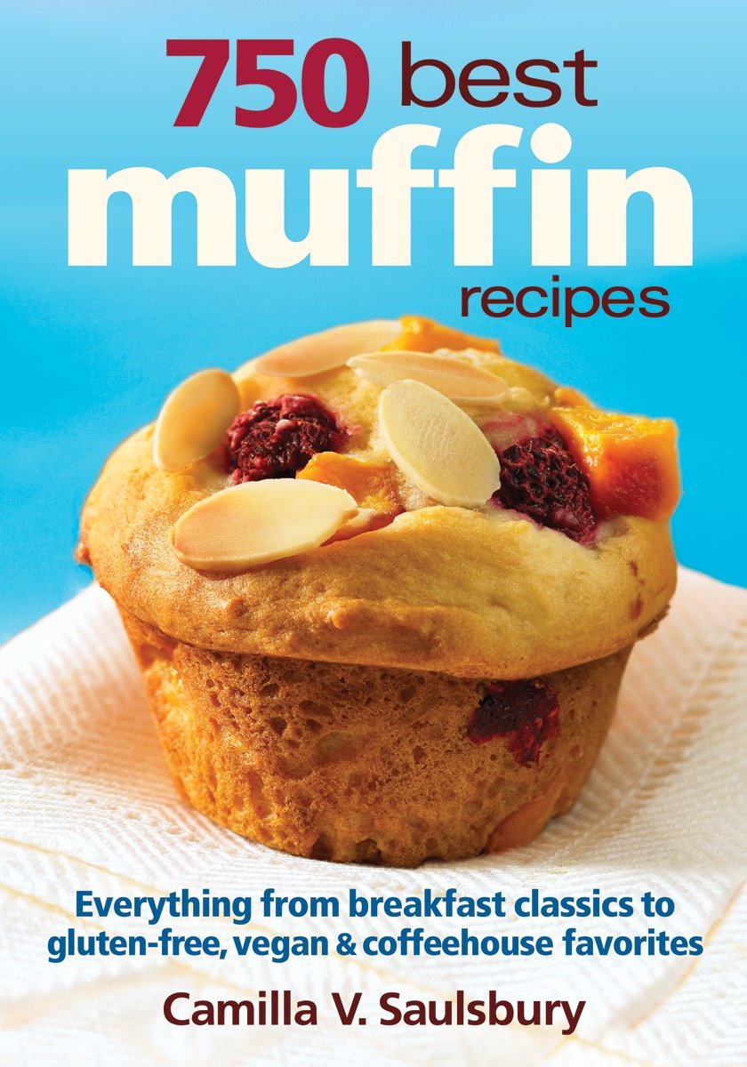 750 Best Muffin Recipes (Camilla V. Saulsbury)