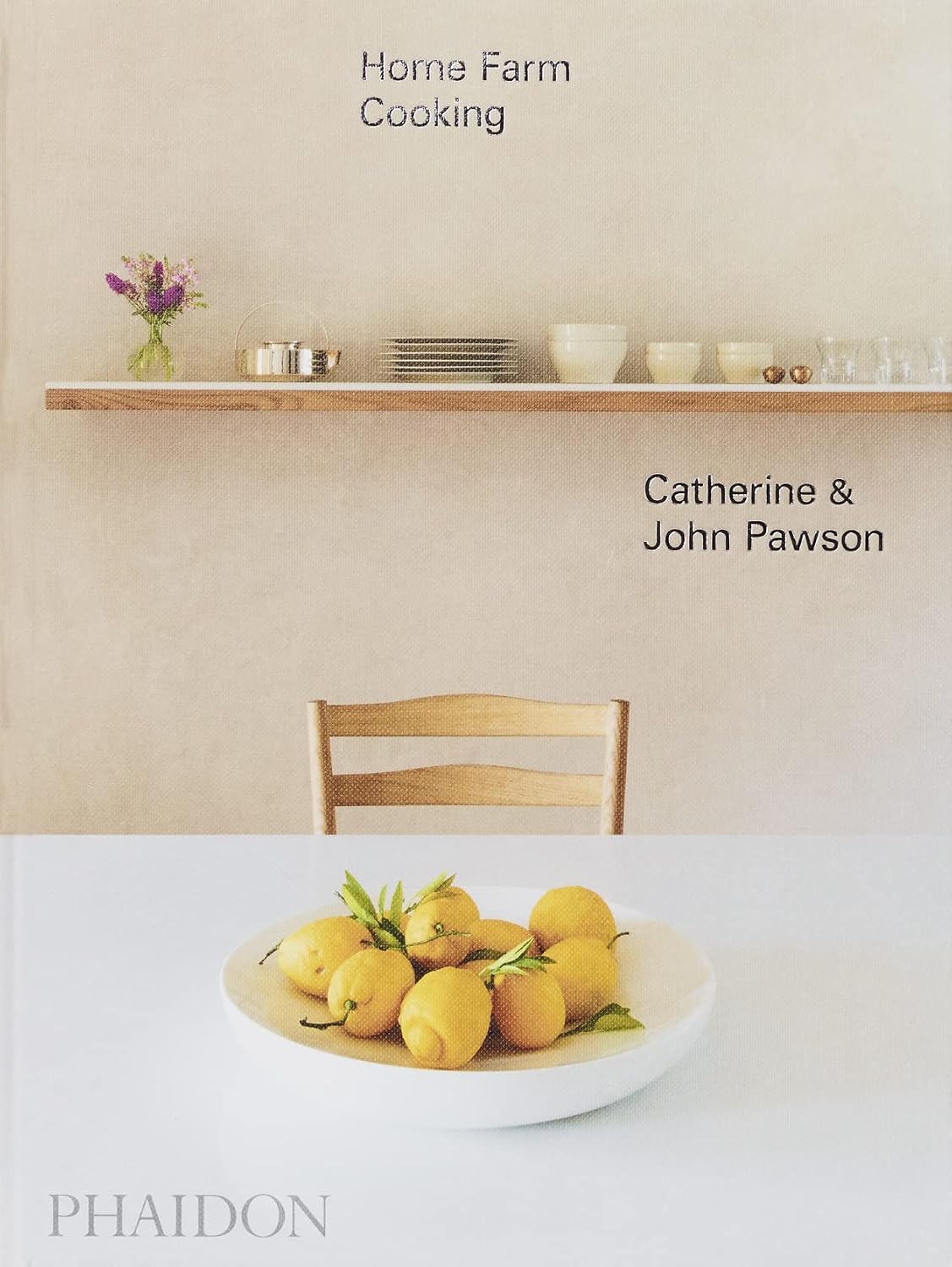 Home Farm Cooking (John Pawson, Catherine Pawson)