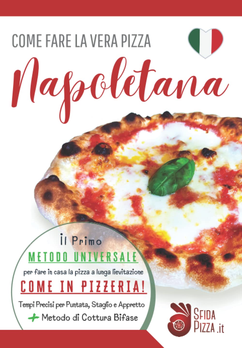Come fare la vera pizza Napoletana (Claudia Fiore)