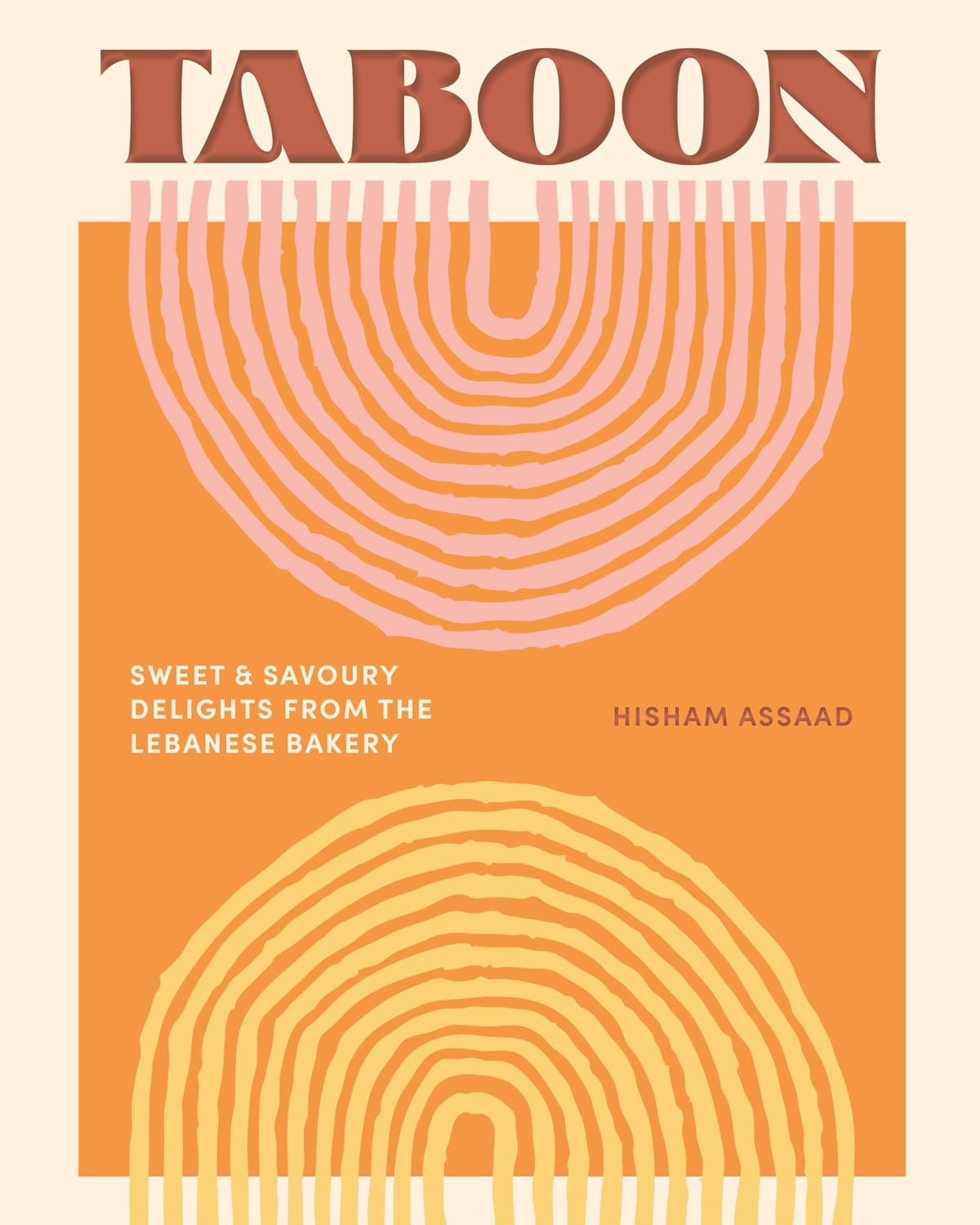 Taboon: Sweet & Savoury Delights from the Lebanese Bakery (Hisham Assaad)
