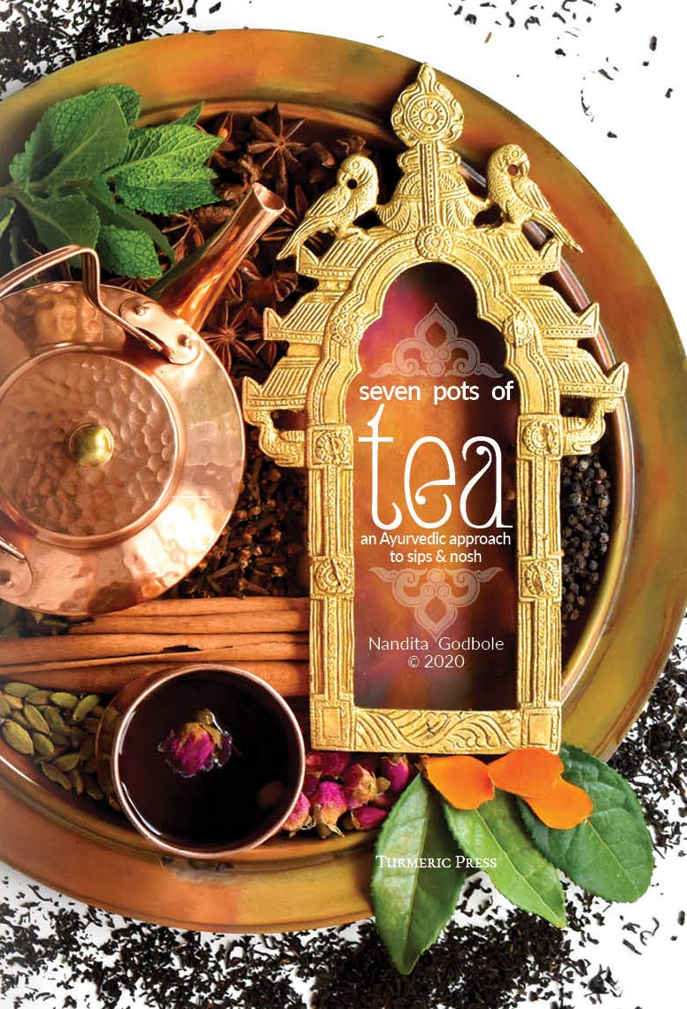 Seven Pots of Tea: An Ayurvedic Approach to Sips & Nosh (Nandita Godbole) *Signed*