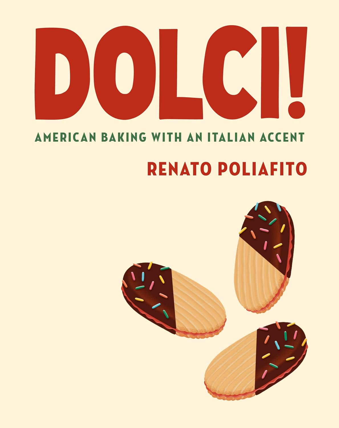 *Pre-order* Dolci!: American Baking with an Italian Accent: A Cookbook (Renato Poliafito and Casey Elsass) *Signed*