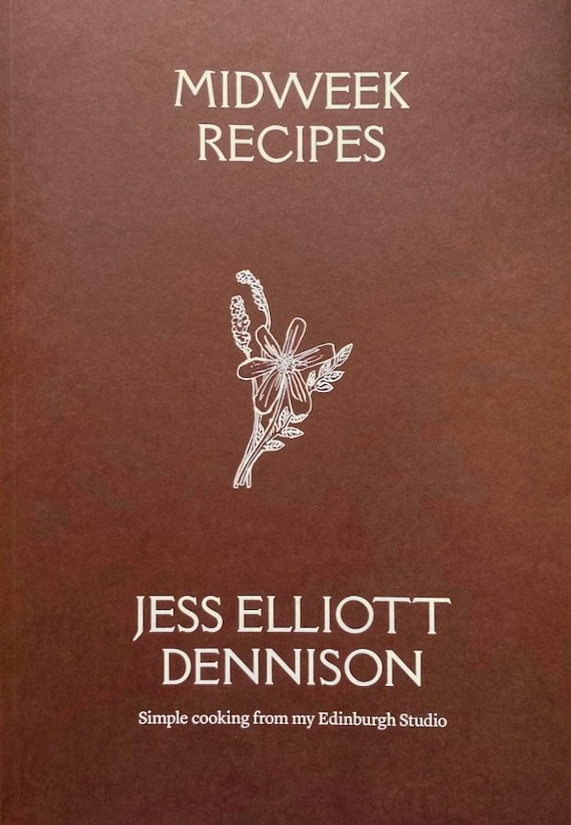 Midweek Recipes: Simple Cooking from my Edinburgh Studio (Jess Elliot Dennison)