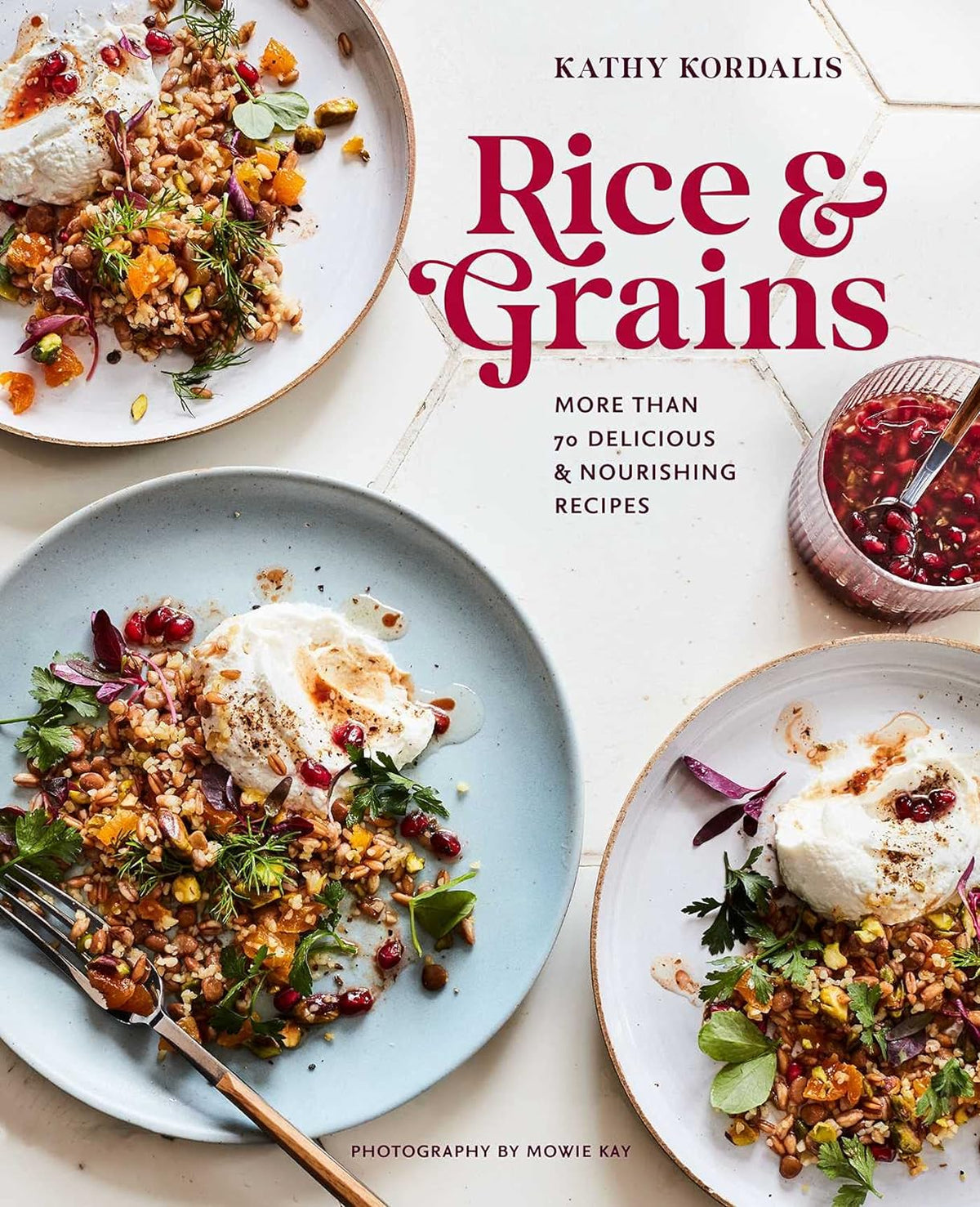 Rice & Grains: More than 70 delicious and nourishing recipes (Kathy Ko ...
