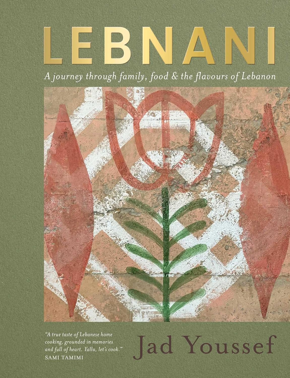 Lebnani: A journey through family, food & the flavour of Lebanon (Jad Youssef)