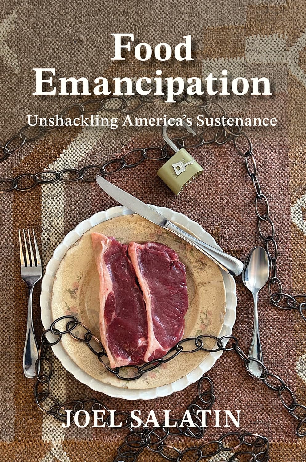 *Pre-order* Food Emancipation: Unshackling America's Sustenance (Joel Salatin)