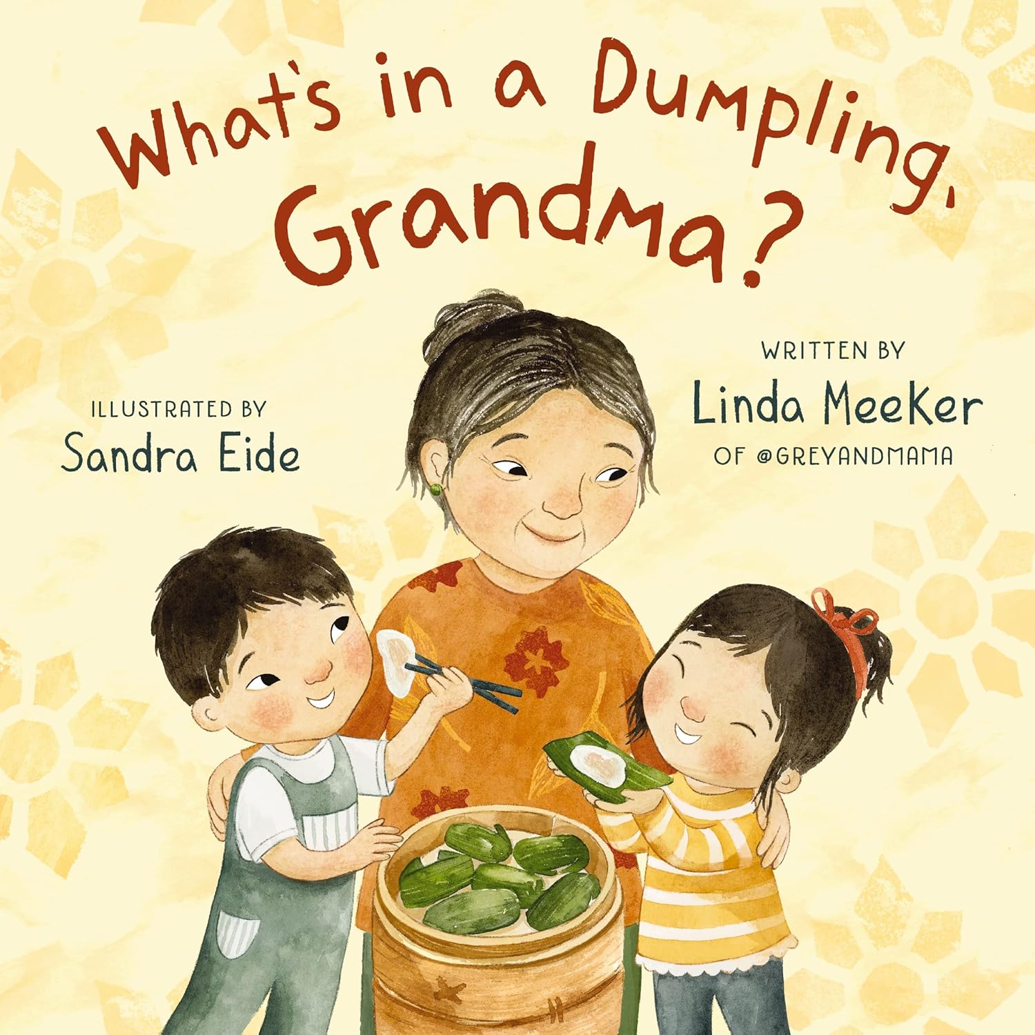 What's in a Dumpling, Grandma? (Linda Meeker)