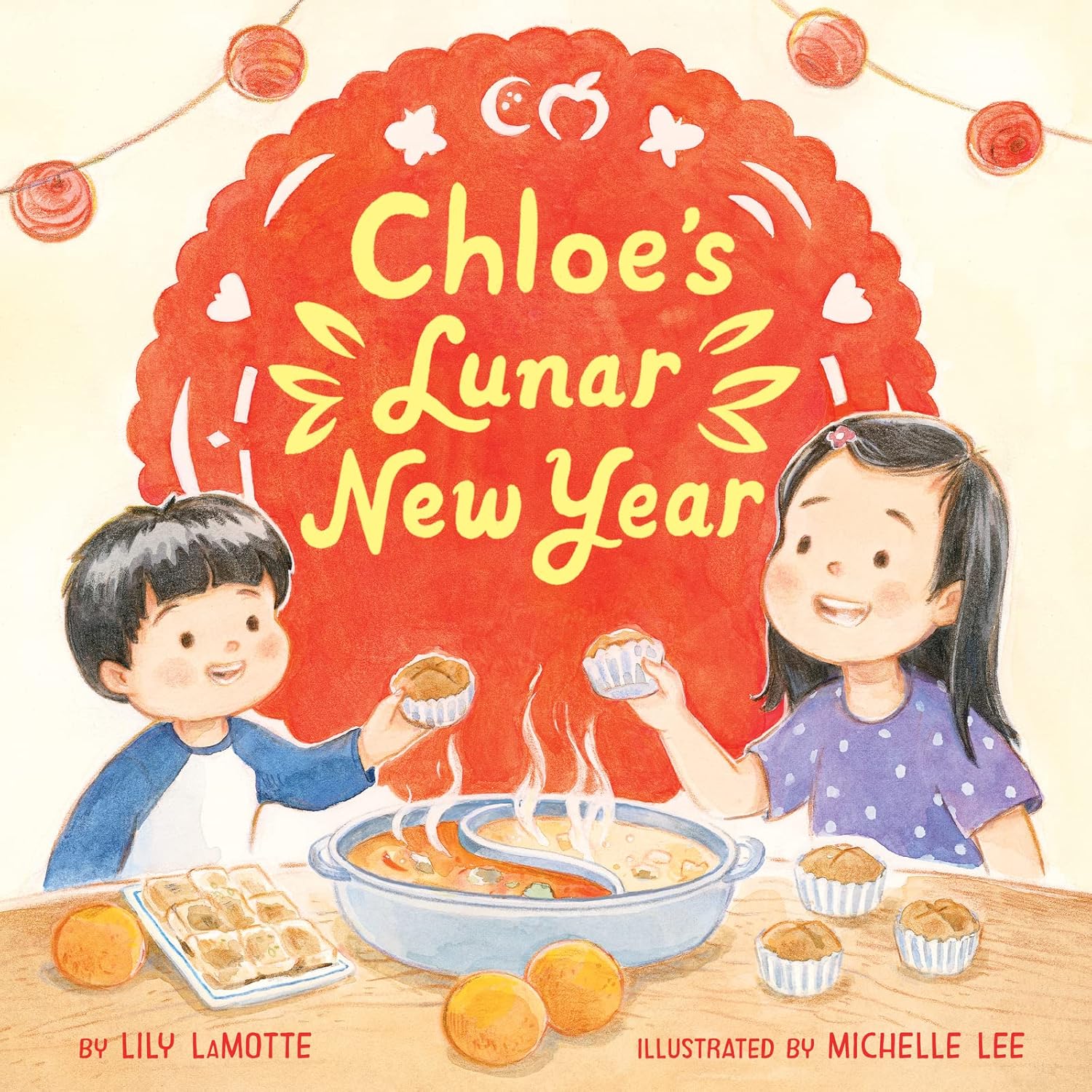 Chloe’s Lunar New Year (Lily LaMotte, Michelle Lee)