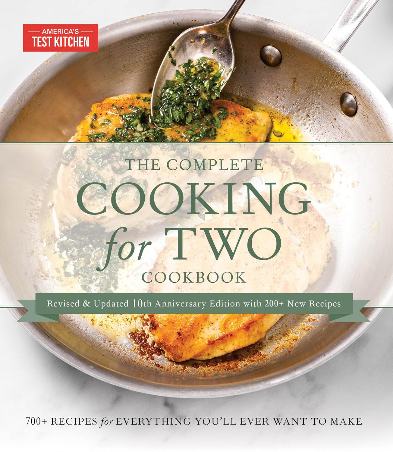 The Complete Cooking for Two Cookbook, 10th Anniversary Gift Edition: 700+ Recipes for Everything You'll Ever Want to Make (America's Test Kitchen)