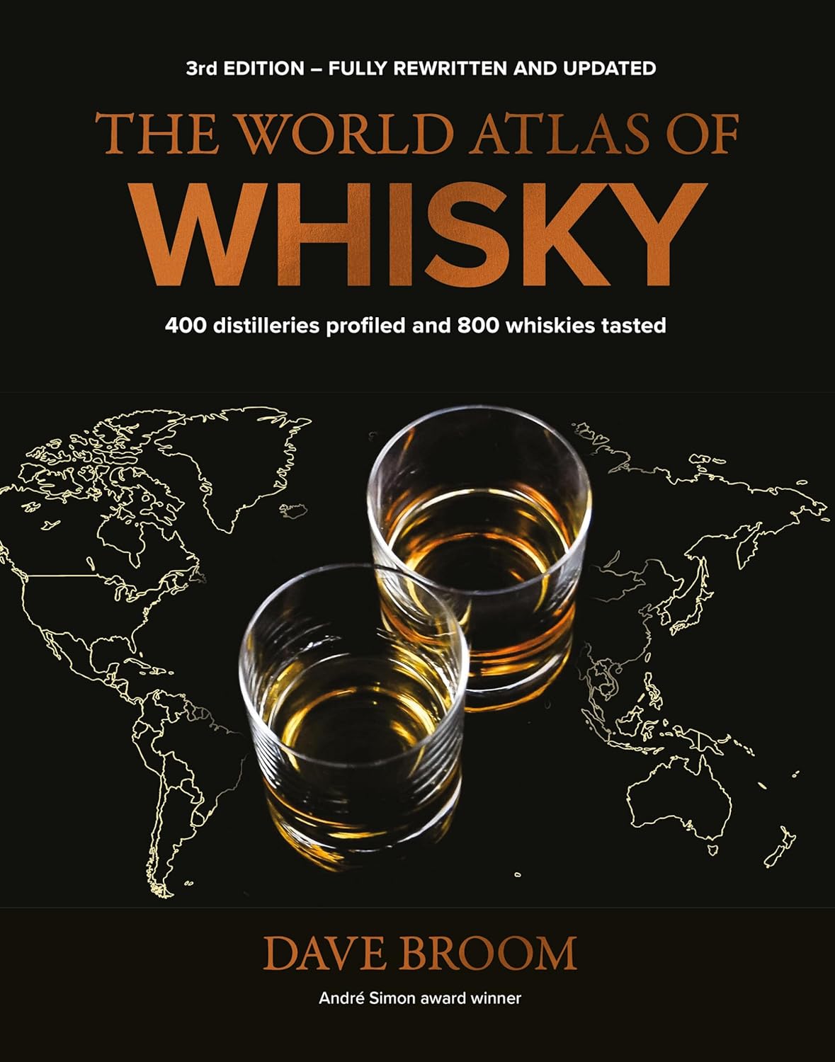 The World Atlas of Whisky 3rd edition: 400 distilleries profiled and 8 ...