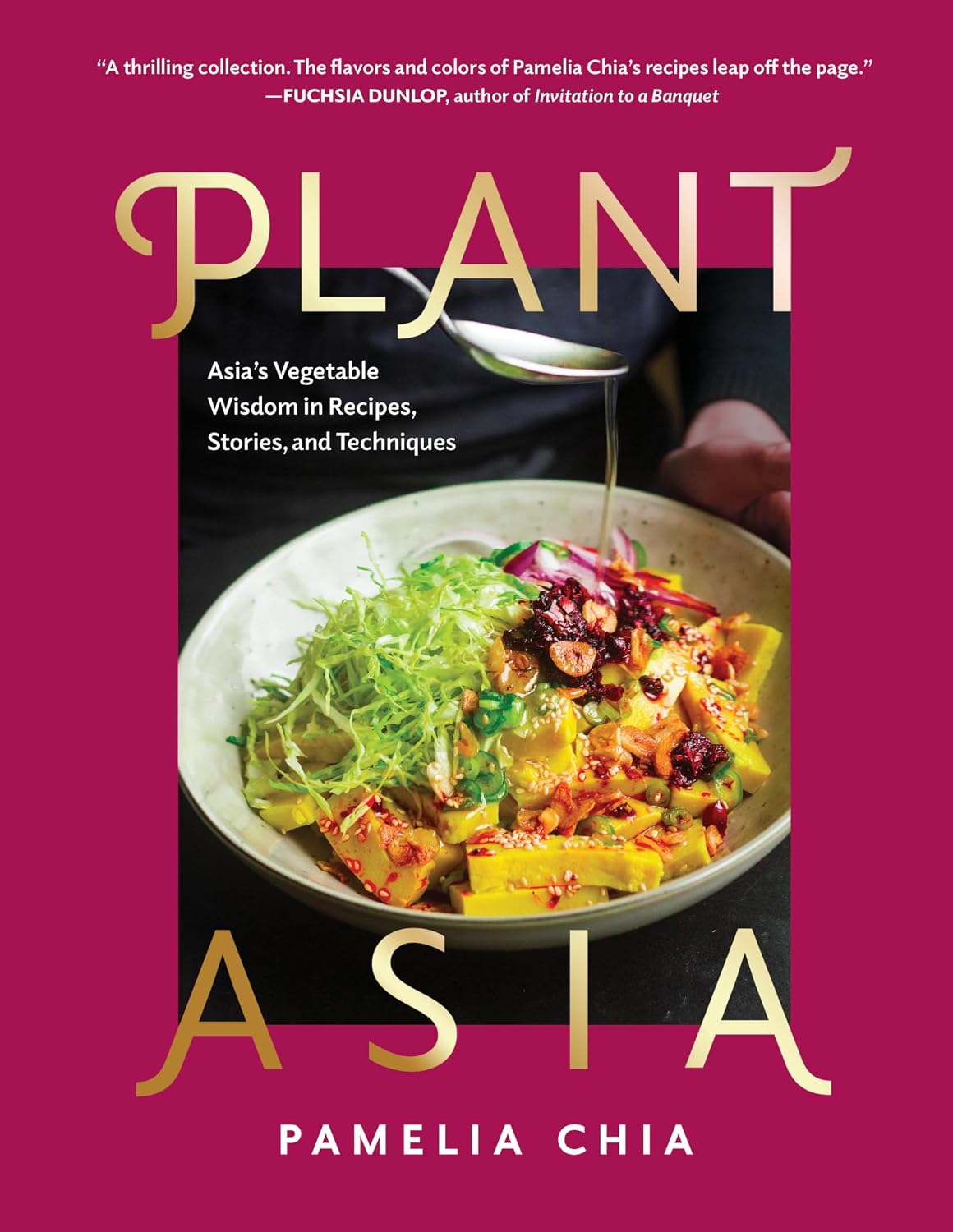 Plantasia: A Vegetarian Cookbook Through Asia (Pamelia Chia)