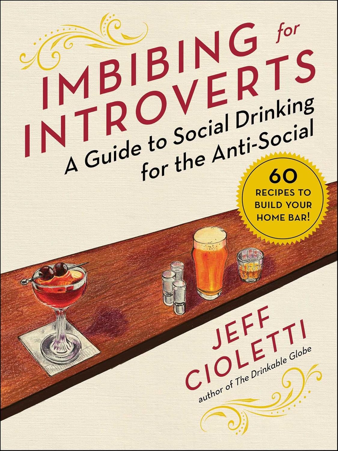 *Sale* Imbibing for Introverts: A Guide to Social Drinking for the Anti-Social (Jeff Cioletti)