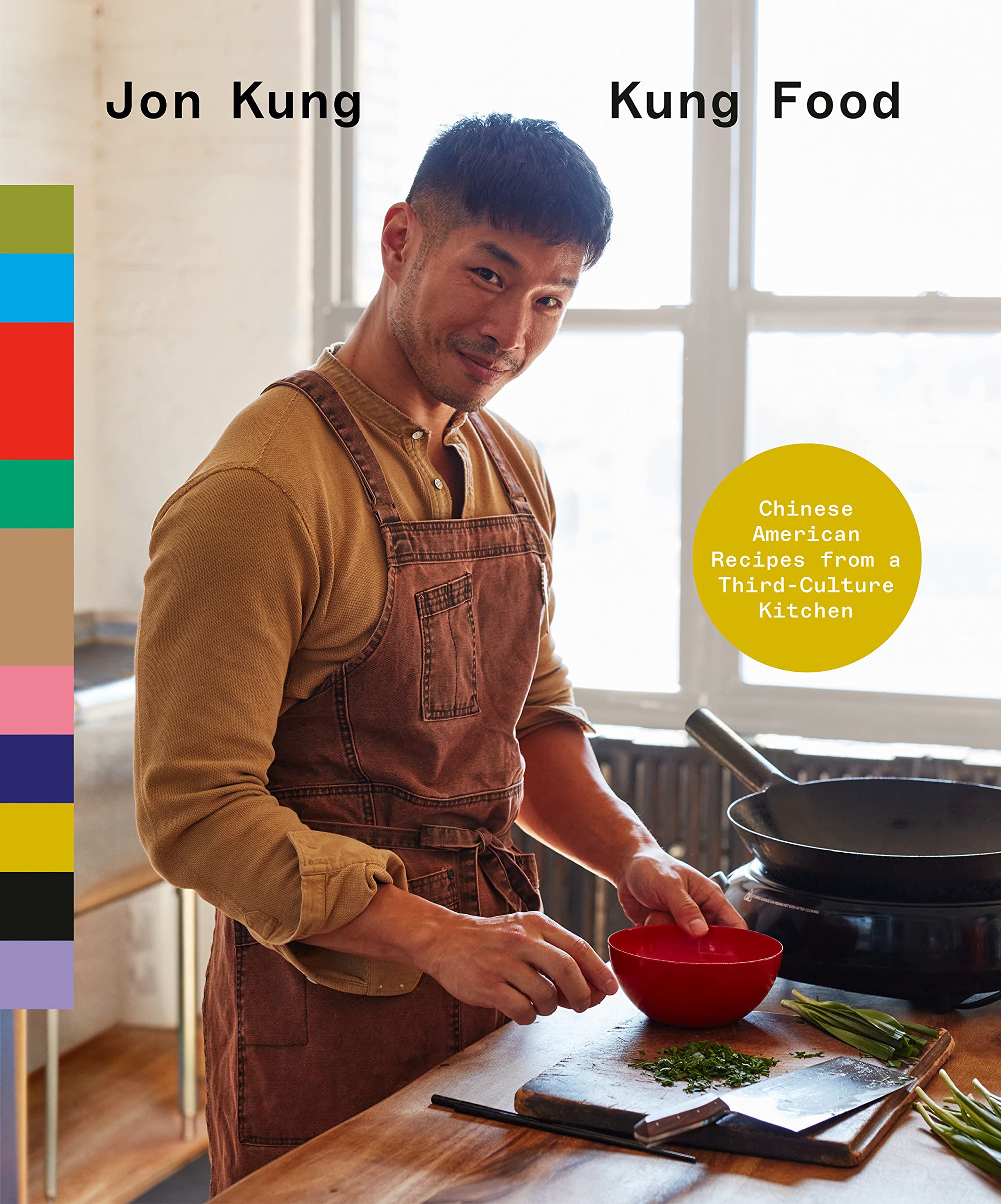 Kung Food: Chinese American Recipes from a Third-Culture Kitchen (Jon Kung) *Signed*