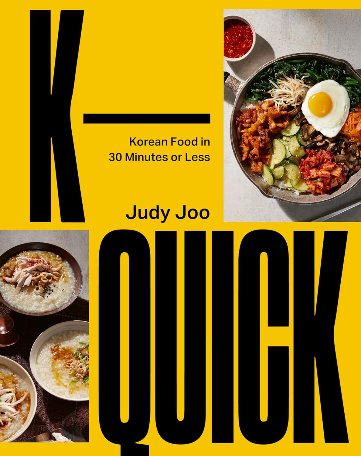 K-Quick: Korean Food in 30 Minutes or Less (Judy Joo)