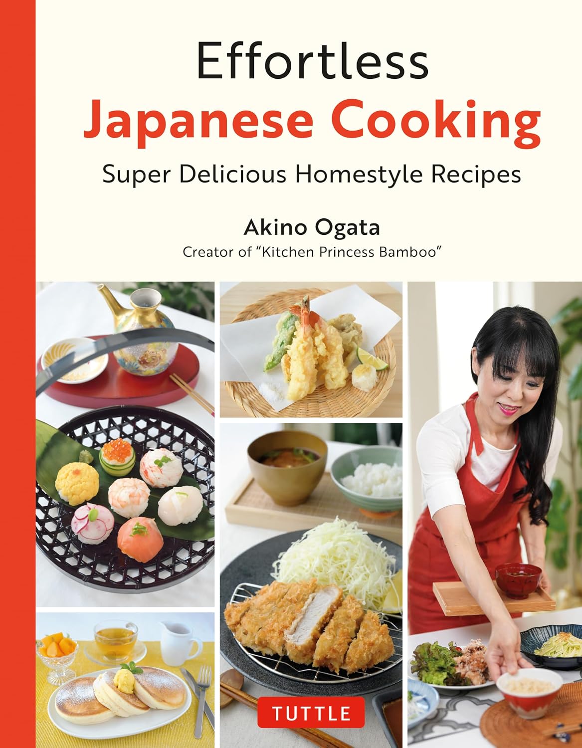 Effortless Japanese Cooking: Super Delicious Homestyle Recipes (Akino Ogata)