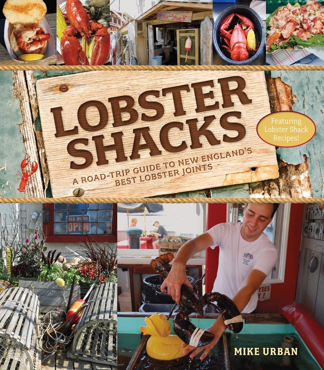 *Sale* Lobster Shacks: A Road-Trip Guide to New England's Best Lobster Joints (Mike Urban)