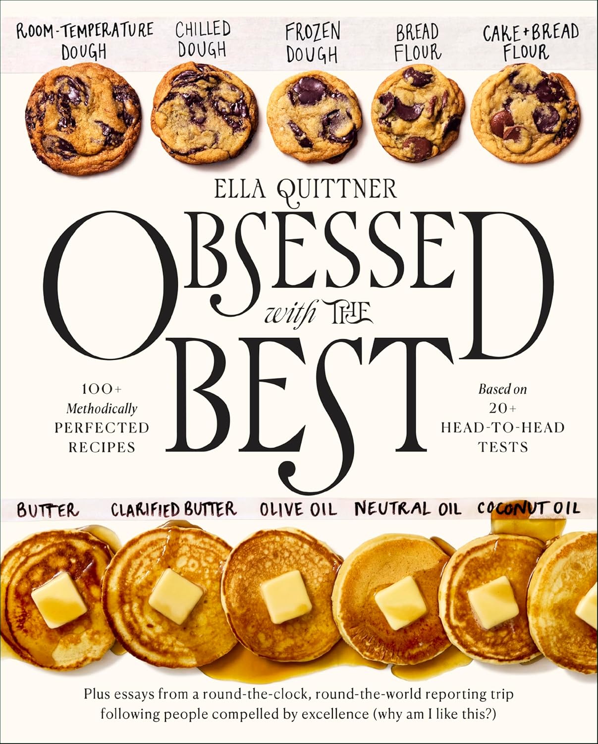 Obsessed with the Best: 100+ Methodically Perfected Recipes Based on 20+ Head-to-Head Tests (Ella Quittner) *Signed*
