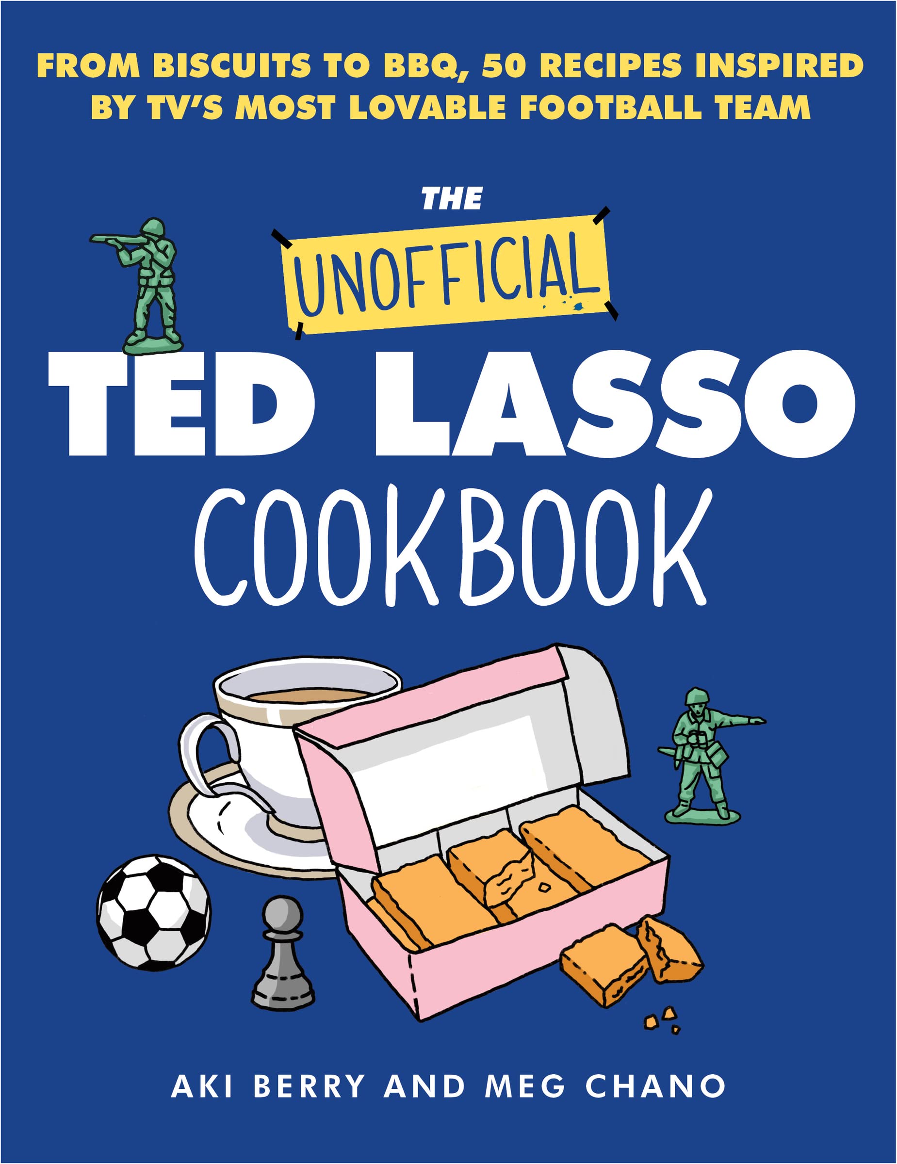 The Unofficial Ted Lasso Cookbook: From Biscuits to BBQ, 50 Recipes Inspired by TV's Most Lovable Football Team (Aki Berry, Meg Chano) *Signed*