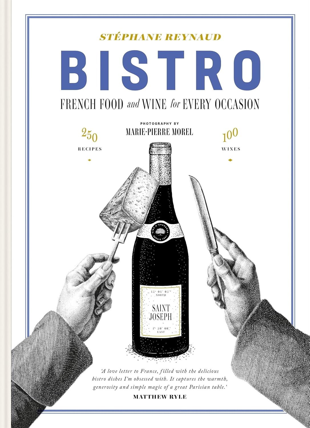 *Pre-order* Bistro: French Food and Wine for Every Occasion (Stéphane Reynaud)