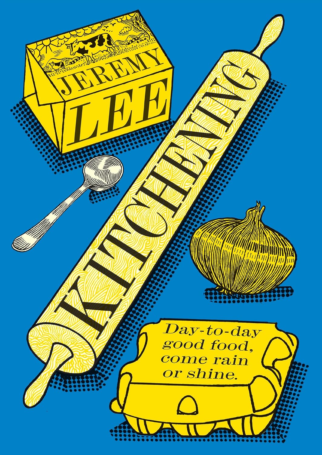 *Pre-order* Kitchening: Day-to-Day Good Food, Come Rain or Shine (Jeremy Lee)