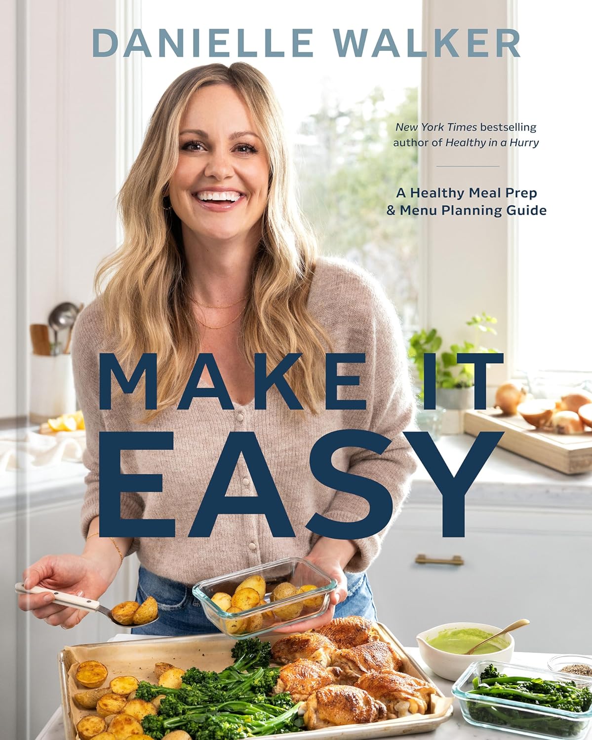*Pre-order* Make It Easy: A Healthy Meal Prep and Menu Planning Guide (Danielle Walker)