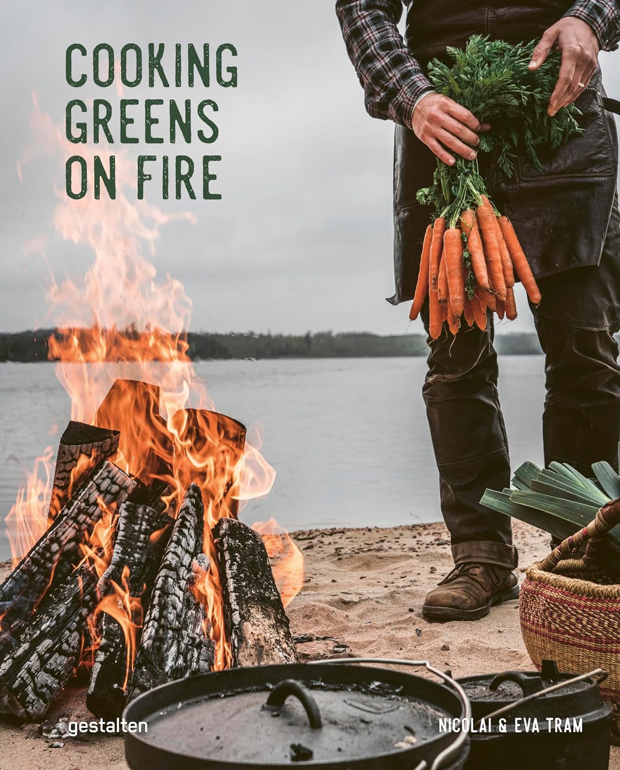 *Pre-order* Cooking Greens on Fire: Vegetarian Recipes for the Dutch Oven and Grill (Eva Helbæk Tram and Nicolai Tram)