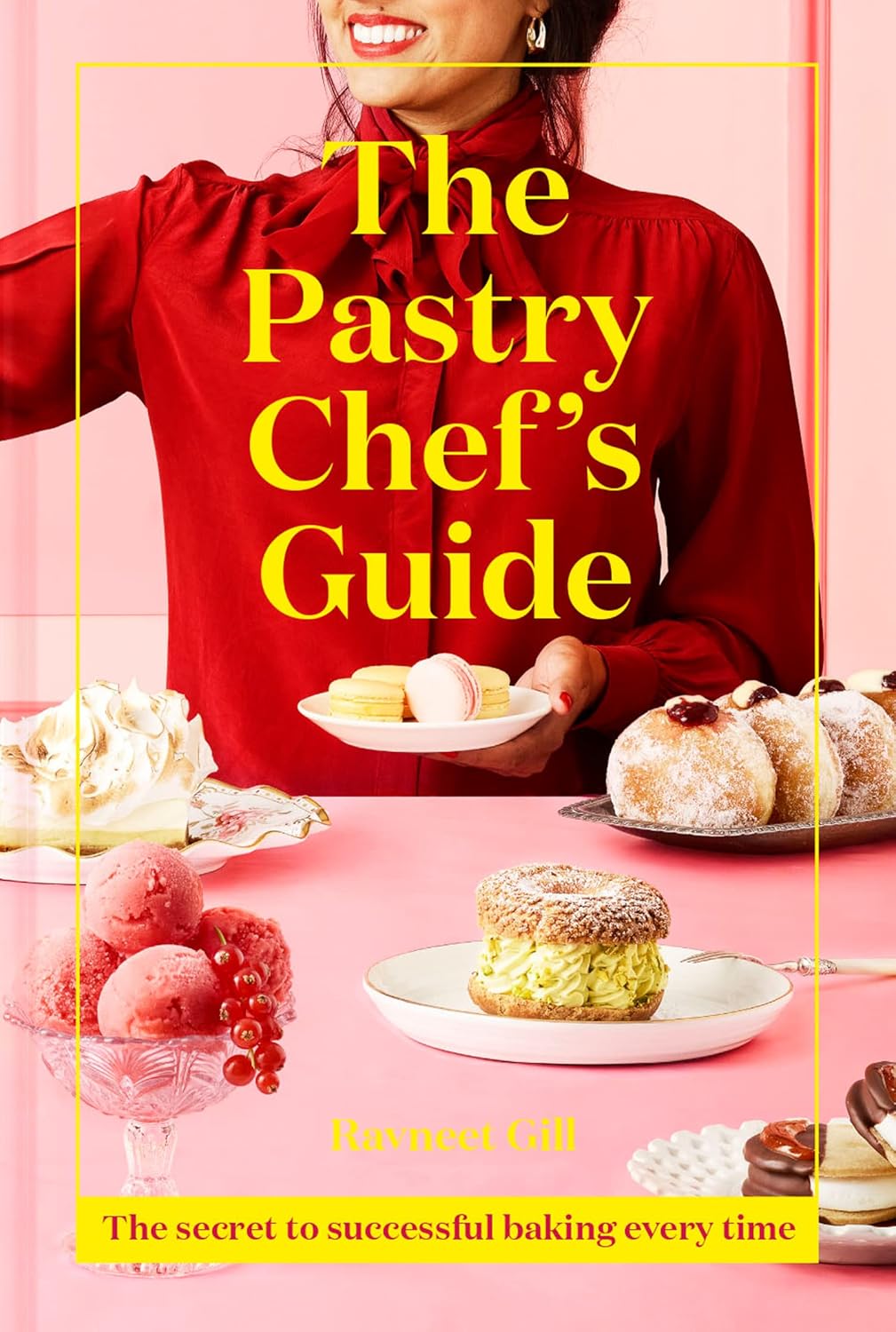 The Pastry Chef's Guide (Raveneet Gill)