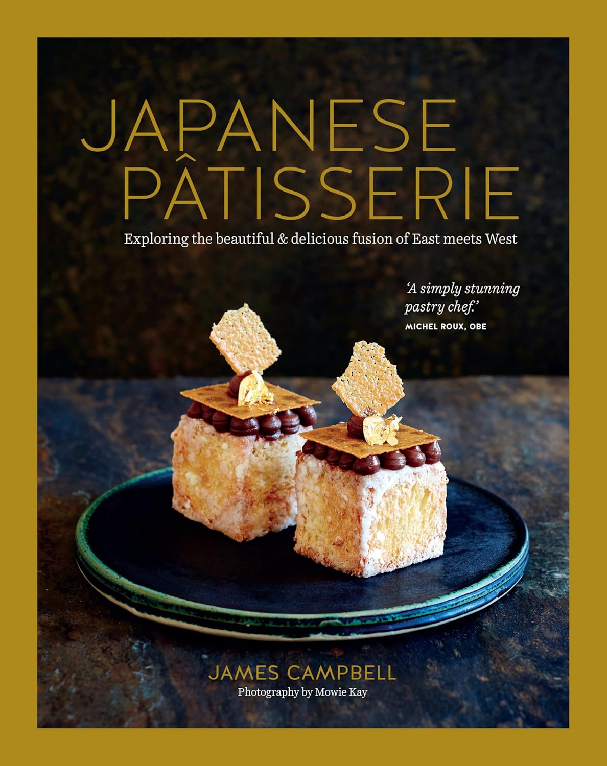 Japanese Patisserie: Exploring the Beautiful and Delicious Fusion of East Meets West (James Campbell)