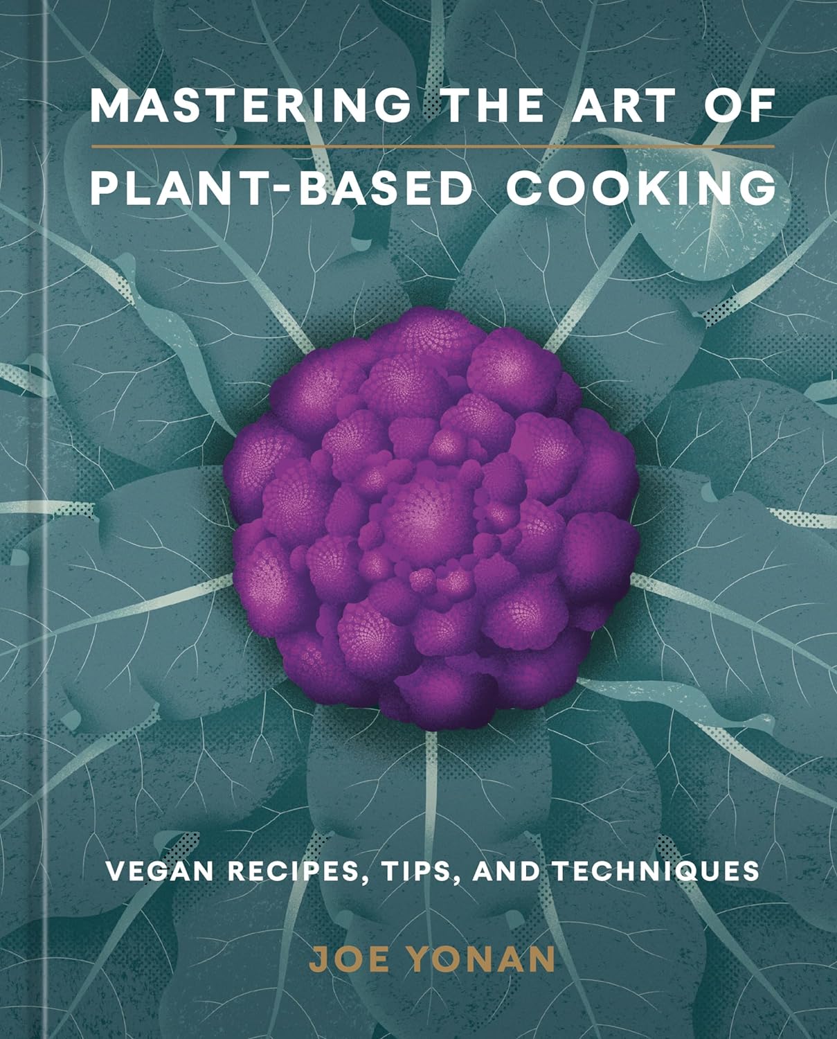 *Pre-order* Mastering the Art of Plant-Based Cooking: Vegan Recipes, Tips, and Techniques (Joe Yonan)