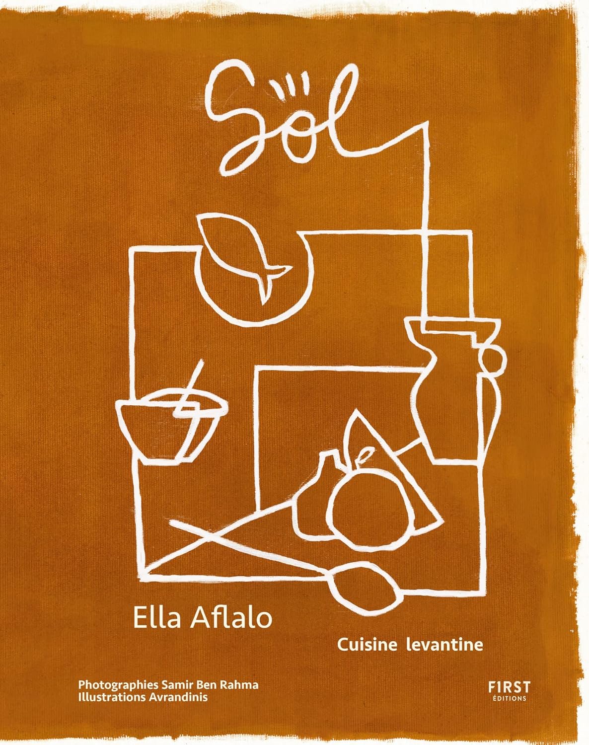 Sol: Cuisine Levantine (Ella Aflalo)