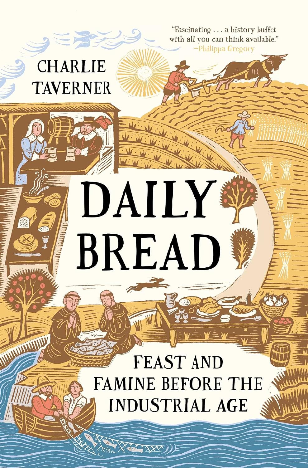 *Pre-order* Daily Bread: Feast and Famine Before the Industrial Age (Charlie Taverner)