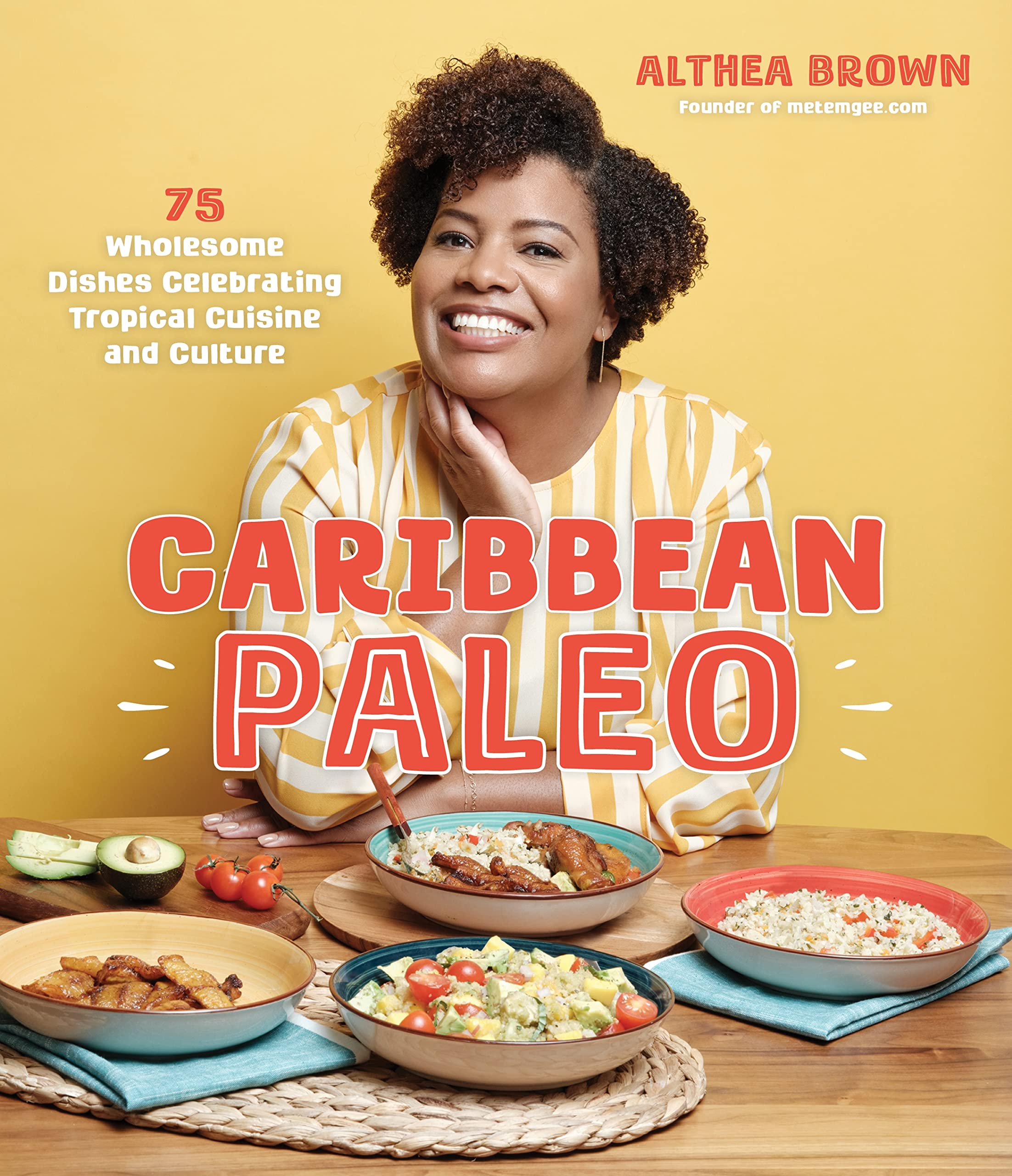 Caribbean Paleo: 75 Wholesome Dishes Celebrating Tropical Cuisine and Culture (Althea Brown) *Signed*