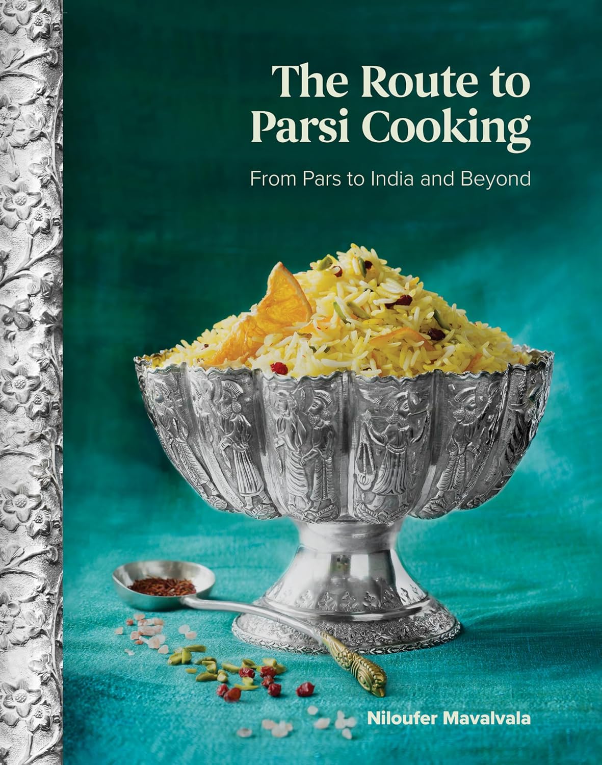 The Route to Parsi Cooking: From Pars to India and Beyond (Niloufer Mavalvala)